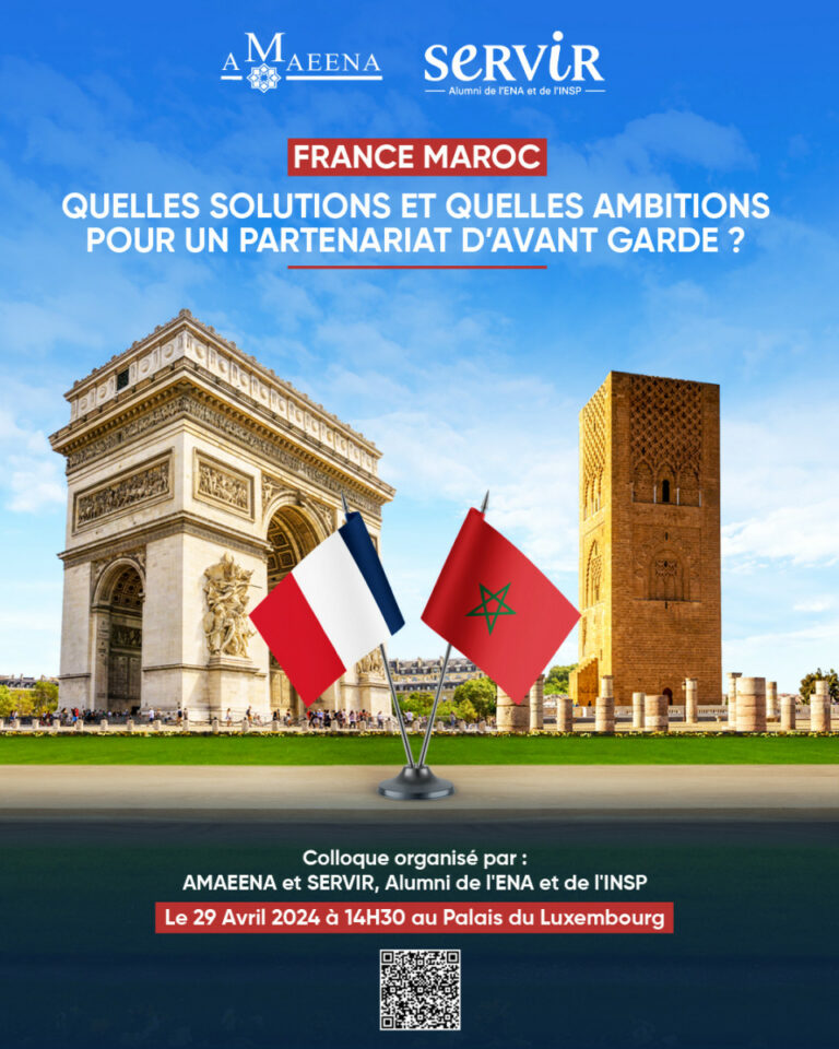 “FRANCE MAROC : QUELLES SOLUTIONS ET QUELLES AMBITIONS POUR UN PARTENARIAT D’AVANT GARDE ?”
